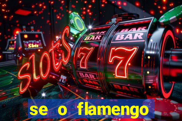 se o flamengo perder hoje o que acontece